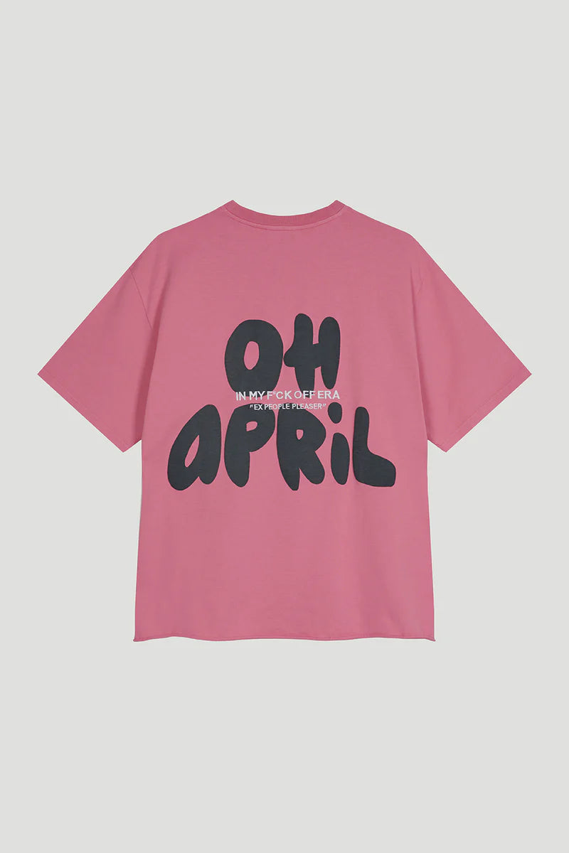 OH APRIL Boyfriend T-Shirt “Oh April Era” - deep pink